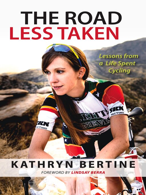 Title details for The Road Less Taken by Kathryn Bertine - Available